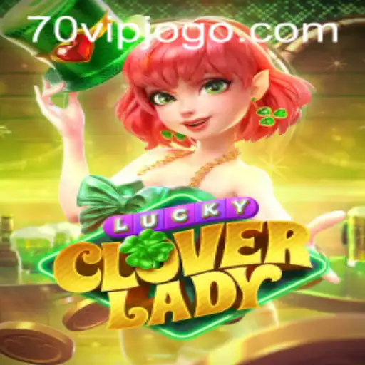 Exploring the Excitement of LuckyCloverLady: An In-Depth Guide